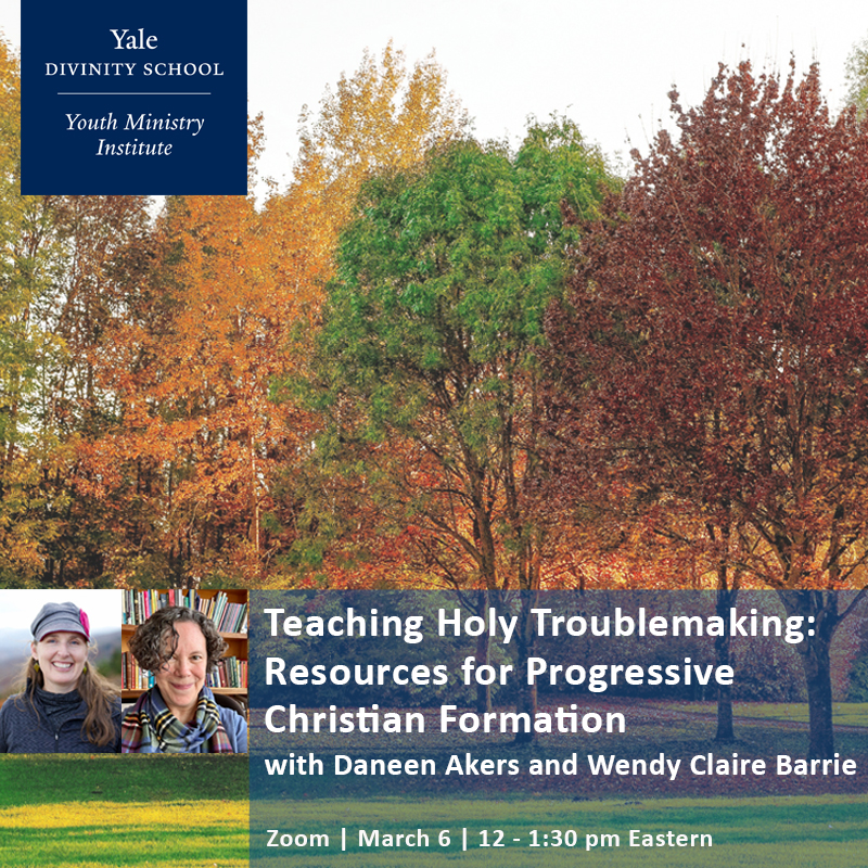 Teaching Holy Troublemaking: Resources for Progressive Christian Formation