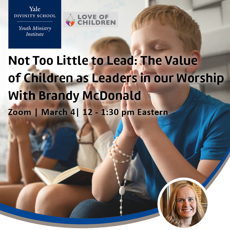 Not Too Little to Lead: The Value of Children as Leaders in our Worship